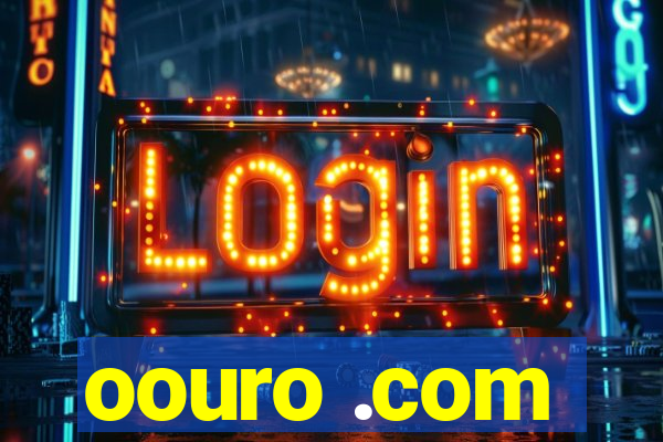 oouro .com